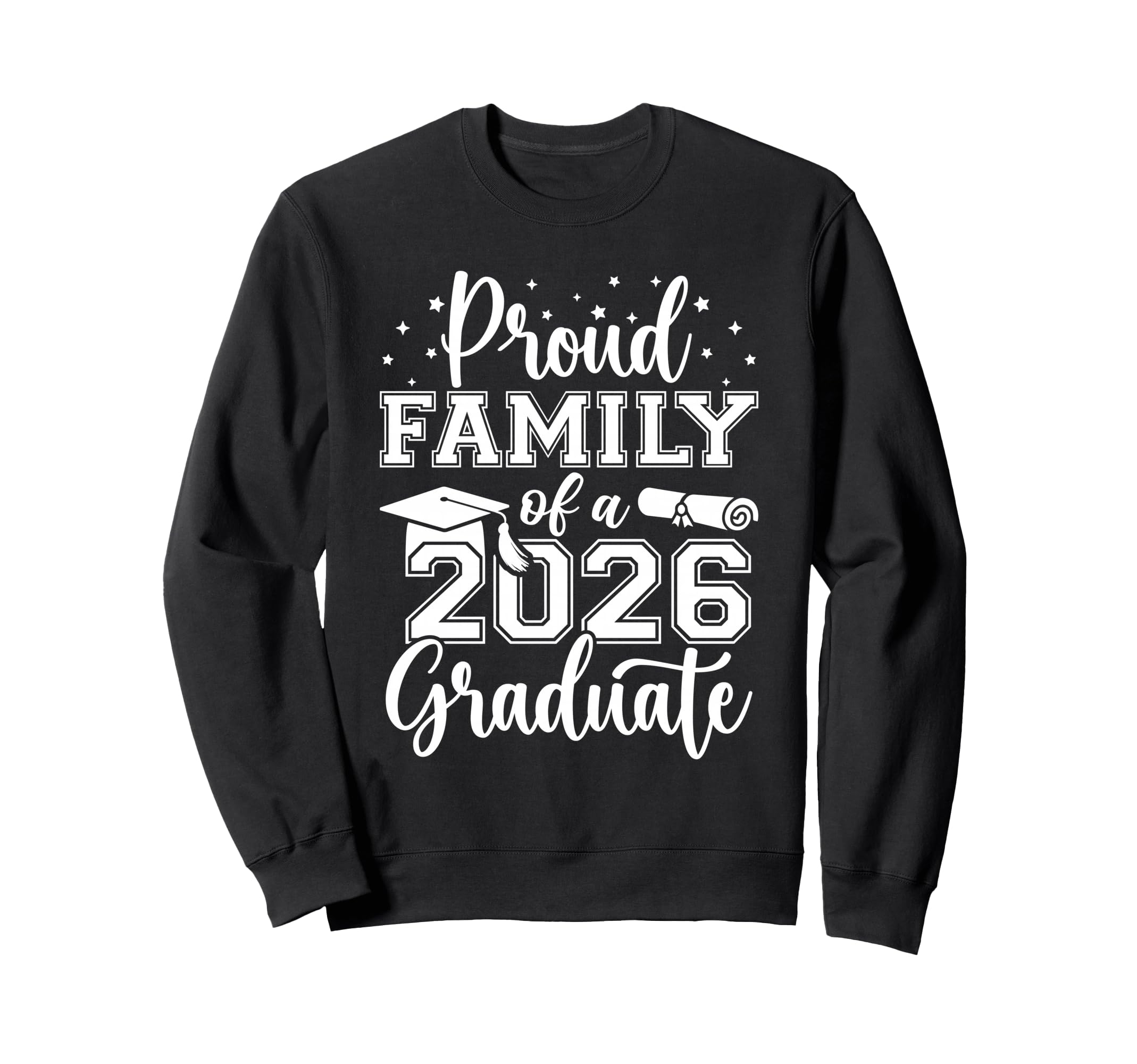Proud Family Class 2026 Graduate Sweatshirt - Trendy Graphic for Adults - T-Shirt, Sweatshirt, Hoodie