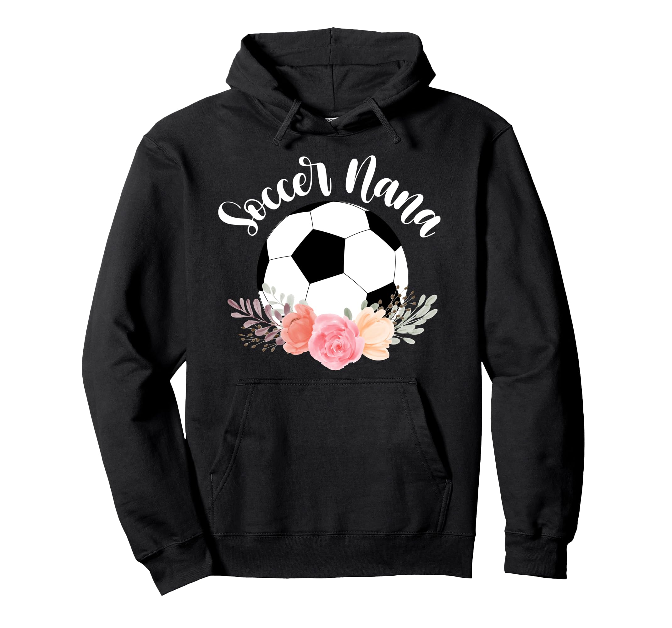 Soccer Nana Grandma Nana Soccer Hoodie - Casual Everyday Wear for Adults - T-Shirt, Sweatshirt, Hoodie