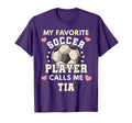My Favorite Soccer Player Calls Me Tia T-Shirt - Novelty Apparel Unisex - T-Shirt, Sweatshirt, Hoodie