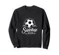 Sideline Mom Soccer Mama Soccer Mom Sweatshirt - Trendy Graphic Men Women - T-Shirt, Sweatshirt, Hoodie