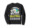 Proud Dad Volleyball Senior 2023 Sweatshirt - Fun Novelty Design Unisex - T-Shirt, Sweatshirt, Hoodie