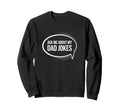 Dad Jokes Funny Ask Me About My Sweatshirt - Minimalist Print Men Women - T-Shirt, Sweatshirt, Hoodie