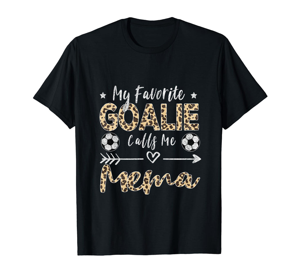 My Favorite Goalie Calls Me Mema Soccer T-Shirt - Graphic Print for Adults - T-Shirt, Sweatshirt, Hoodie