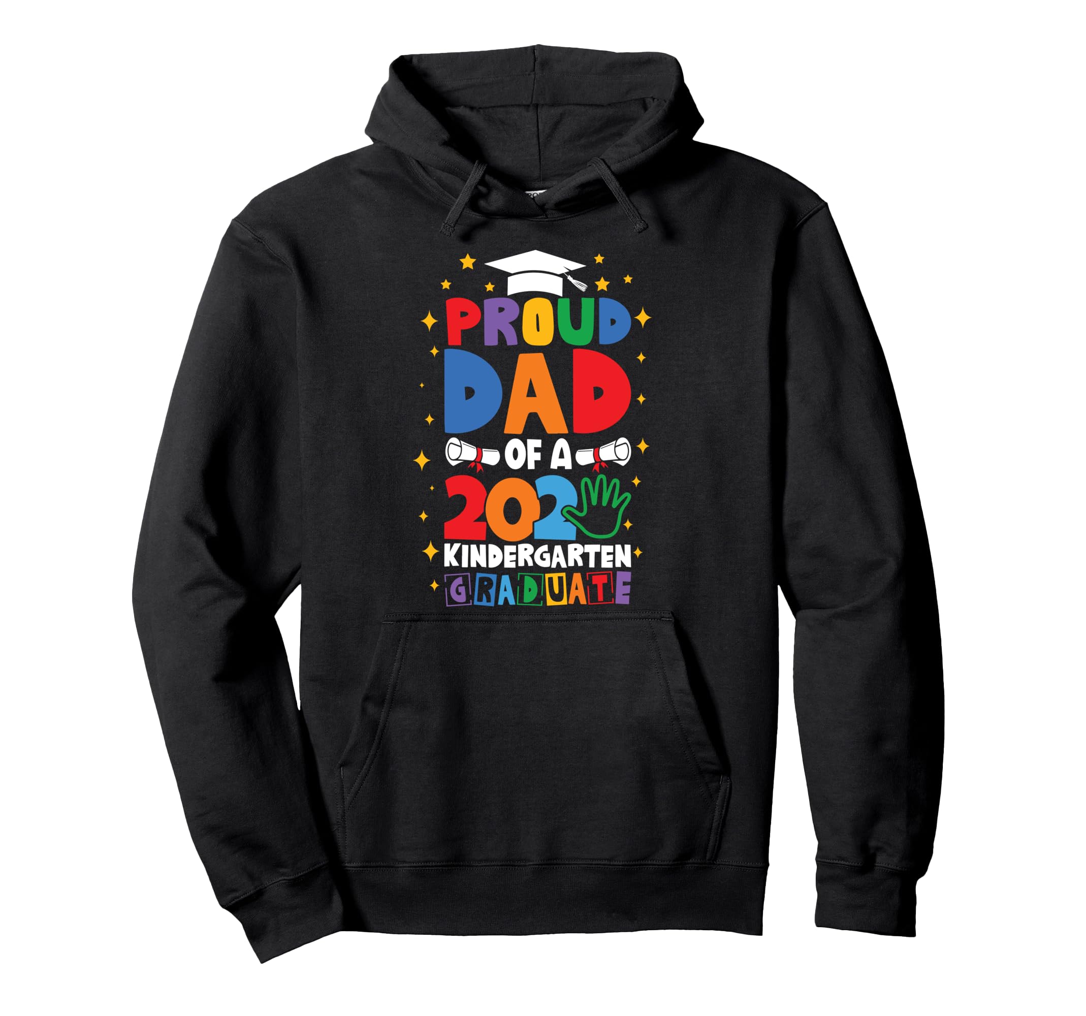 Proud Dad Class 2025 Kindergarten Hoodie - Graphic Print for Adults - T-Shirt, Sweatshirt, Hoodie