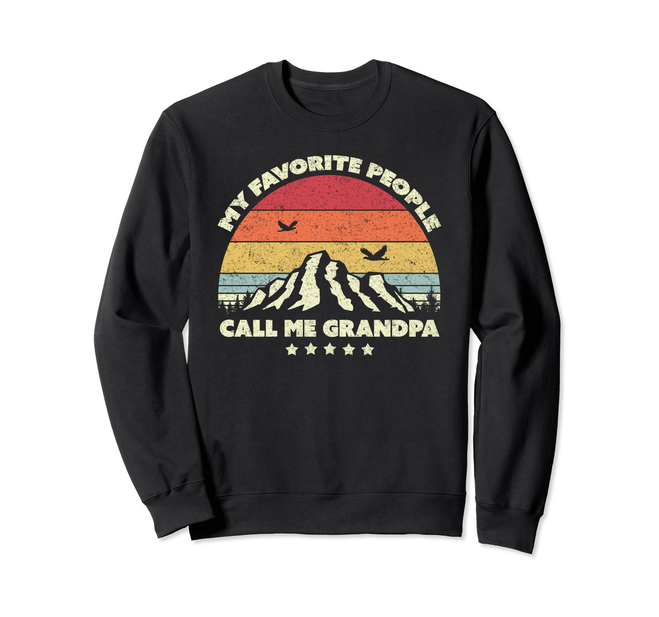 Grandad Gift My Favorite People Sweatshirt - Fun Novelty Design Unisex - T-Shirt, Sweatshirt, Hoodie
