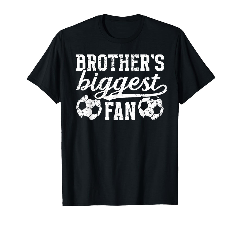 Brothers Biggest Fan Soccer Brother T-Shirt - Aesthetic Graphic for Adults - T-Shirt, Sweatshirt, Hoodie