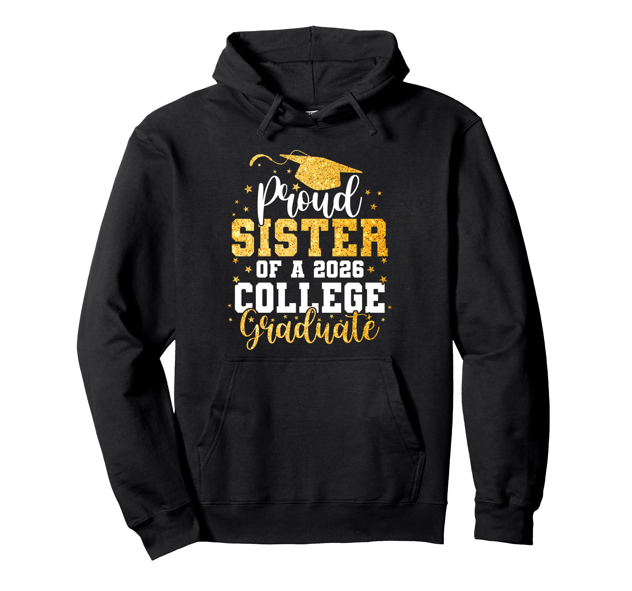 Proud Sister Class 2026 College Graduate Hoodie - Custom Art Print Unisex - T-Shirt, Sweatshirt, Hoodie