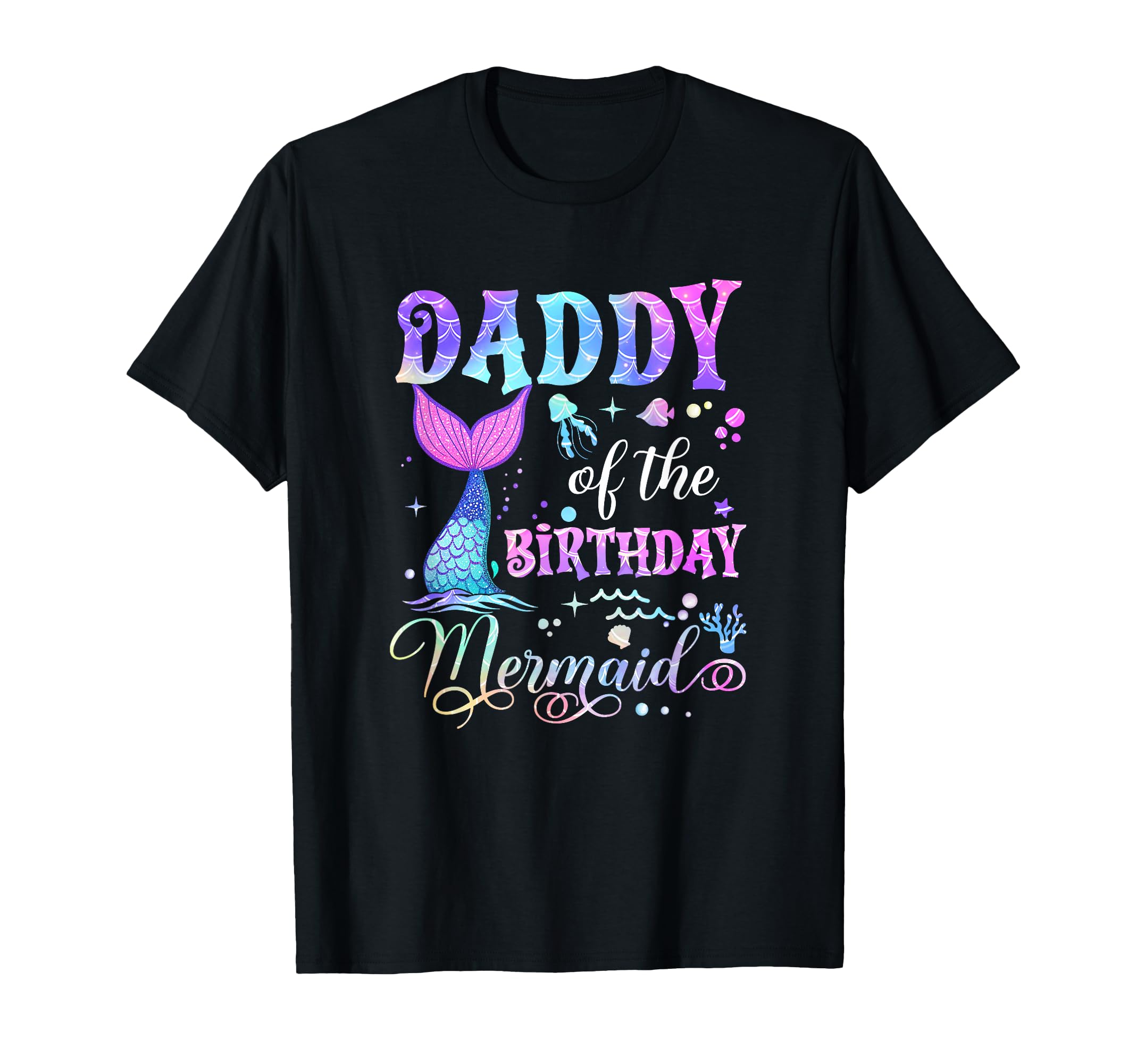 Daddy Birthday Mermaid Bday Party T-Shirt - Trendy Graphic for Adults - T-Shirt, Sweatshirt, Hoodie