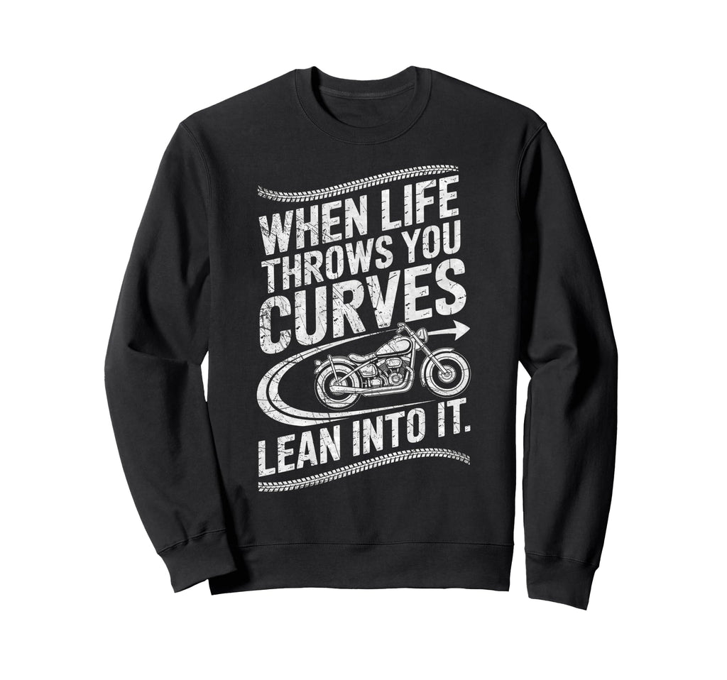 When Life Throws You Curves Lean Sweatshirt - Fun Novelty Design Unisex - T-Shirt, Sweatshirt, Hoodie