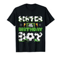 Sister Birthday Soccer Group Family T-Shirt - Trendy Graphic Men Women - T-Shirt, Sweatshirt, Hoodie