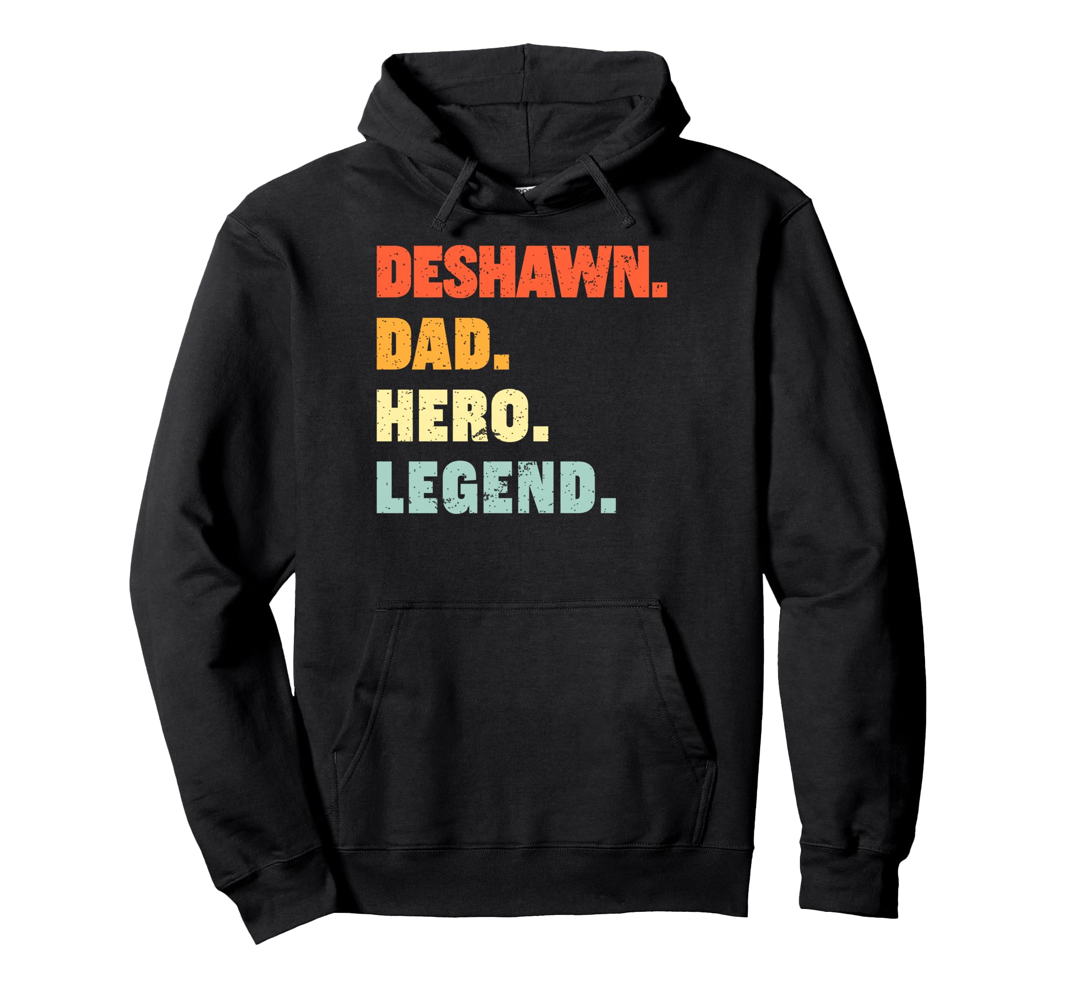 Deshawn Dad Hero Legend Personalized Hoodie - Fun Novelty Design Unisex - T-Shirt, Sweatshirt, Hoodie