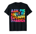 Funny Tie Dye Ask Me About My T-Shirt - Fun Novelty Design for Adults - T-Shirt, Sweatshirt, Hoodie
