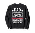 Dad I Will Always Be Your Sweatshirt - Casual Everyday Wear Men Women - T-Shirt, Sweatshirt, Hoodie
