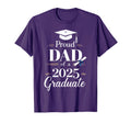 Proud Dad 2025 Graduate Funny T-Shirt - Streetwear Style Men Women - T-Shirt, Sweatshirt, Hoodie