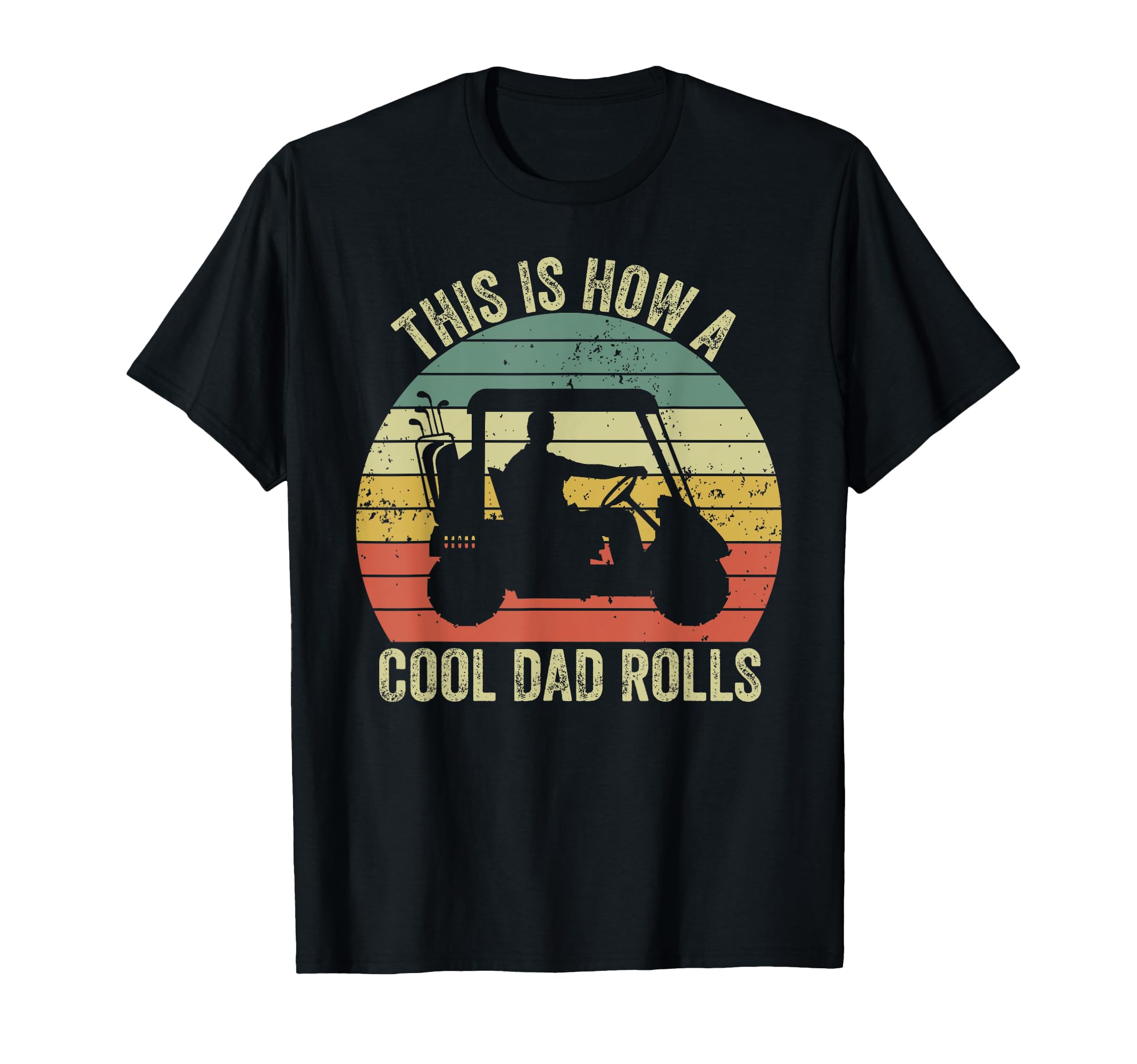 This Is How Dad Rolls Golf Dad Grandpa T-Shirt - Unique Graphic for Adults - T-Shirt, Sweatshirt, Hoodie