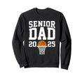 Proud Dad 2025 Senior Graduate Sweatshirt - Streetwear Style Men Women - T-Shirt, Sweatshirt, Hoodie