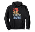 Dad Hero Veteran Legend Proud Patriotic Hoodie - Graphic Print for Adults - T-Shirt, Sweatshirt, Hoodie