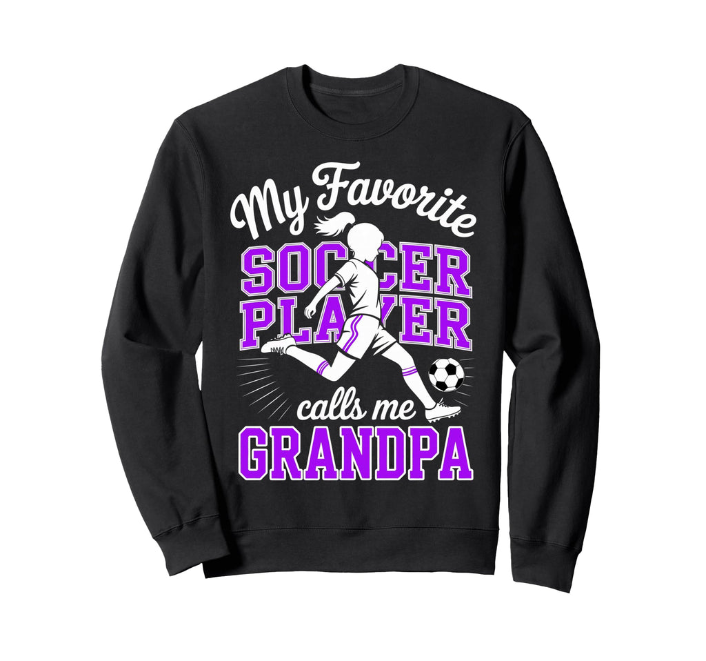 Soccer Favorite Soccer Player Sweatshirt - Casual Everyday Wear Men Women - T-Shirt, Sweatshirt, Hoodie
