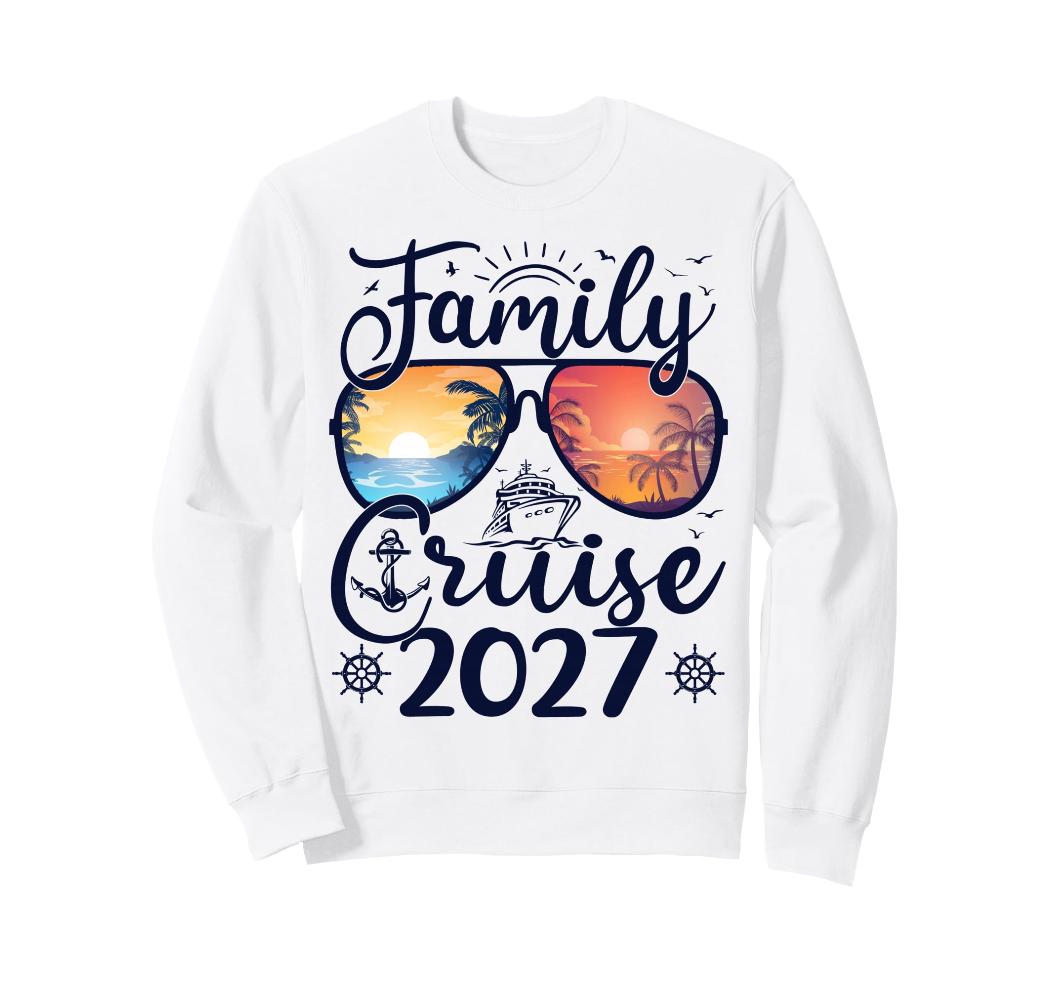Family Cruise 2027 Summer Vacation Sweatshirt - Streetwear Style Men Women - T-Shirt, Sweatshirt, Hoodie