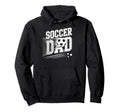 Soccer Dad Football Soccer Player Hoodie - Casual Everyday Wear Men Women - T-Shirt, Sweatshirt, Hoodie