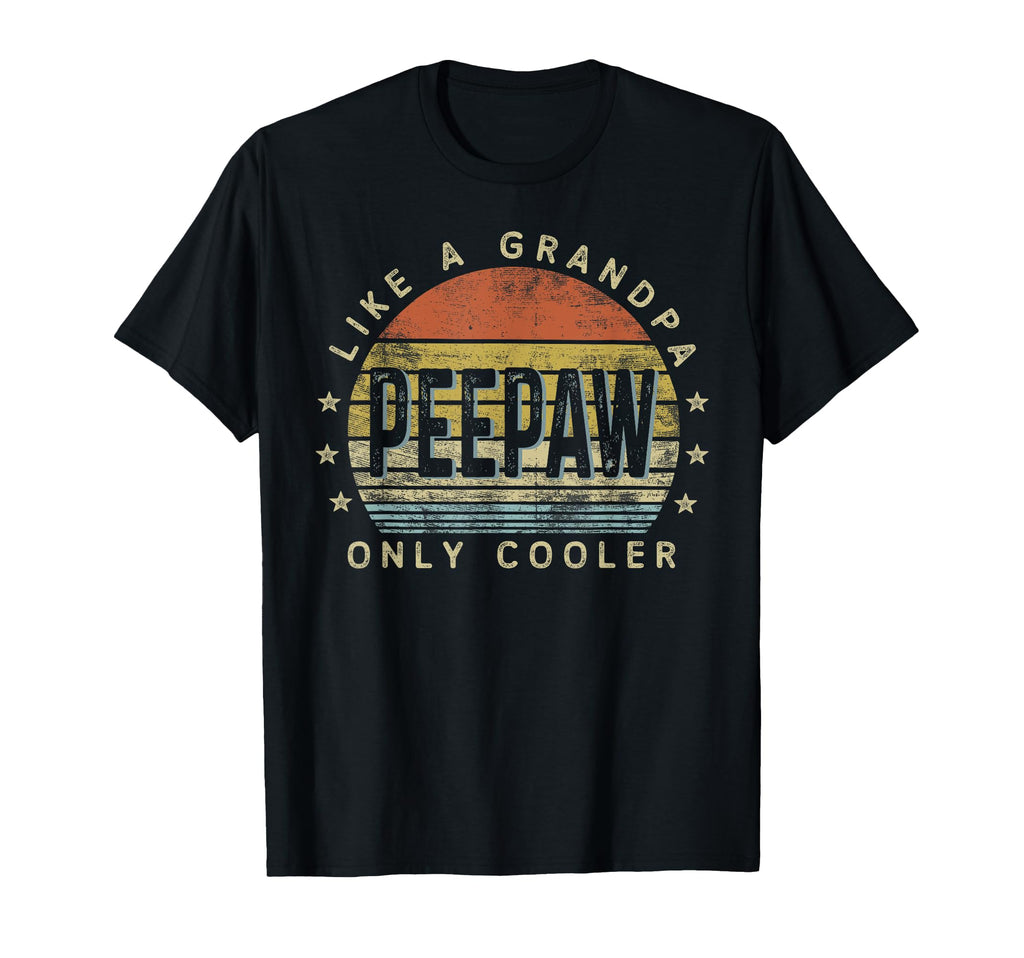 Peepaw Like Grandpa Only Cooler Peepaw T-Shirt - Minimalist Print Unisex - T-Shirt, Sweatshirt, Hoodie