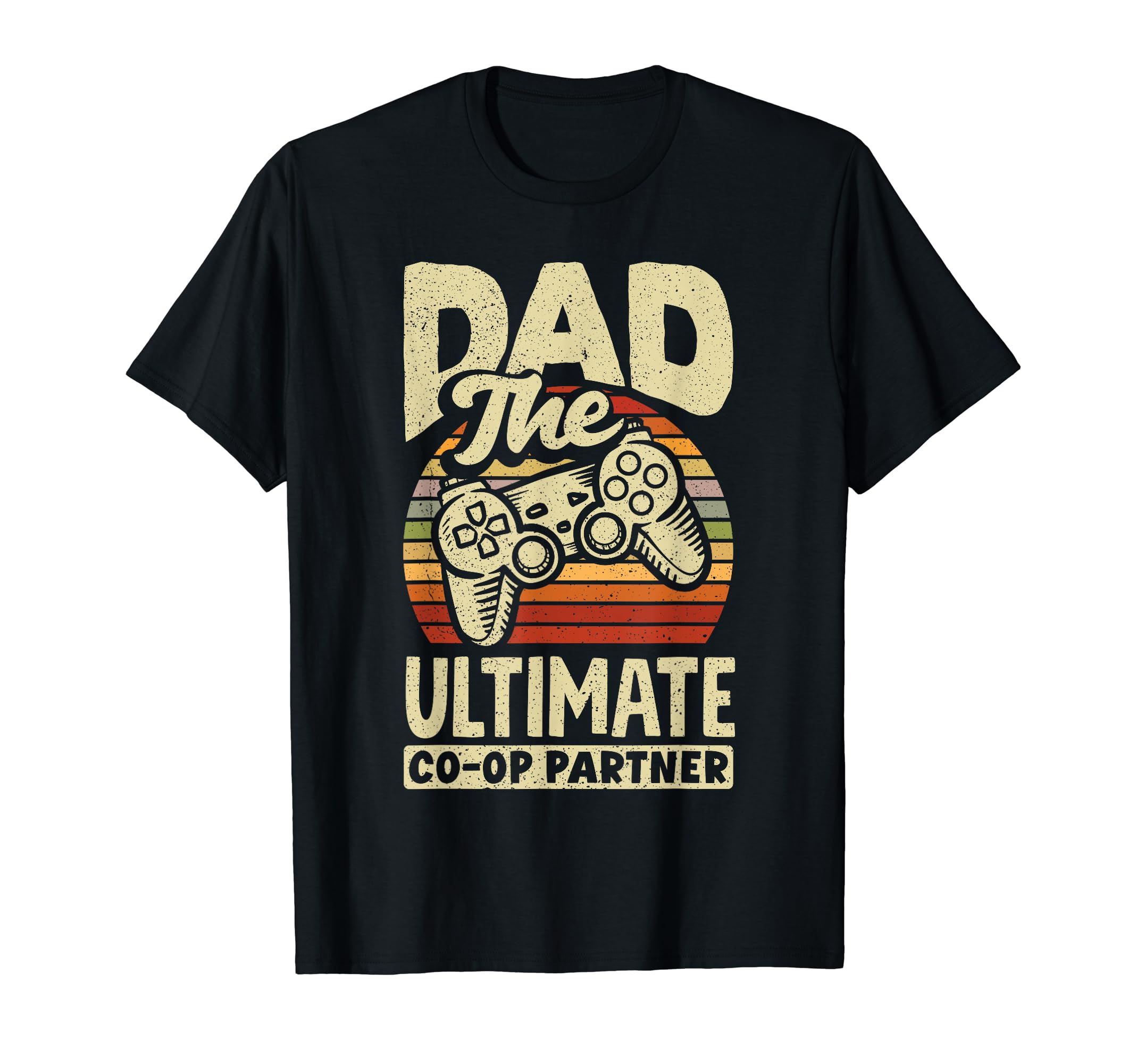 Dad Ultimate Partner Fathers Day Gamer T-Shirt - Streetwear Style Men Women - T-Shirt, Sweatshirt, Hoodie