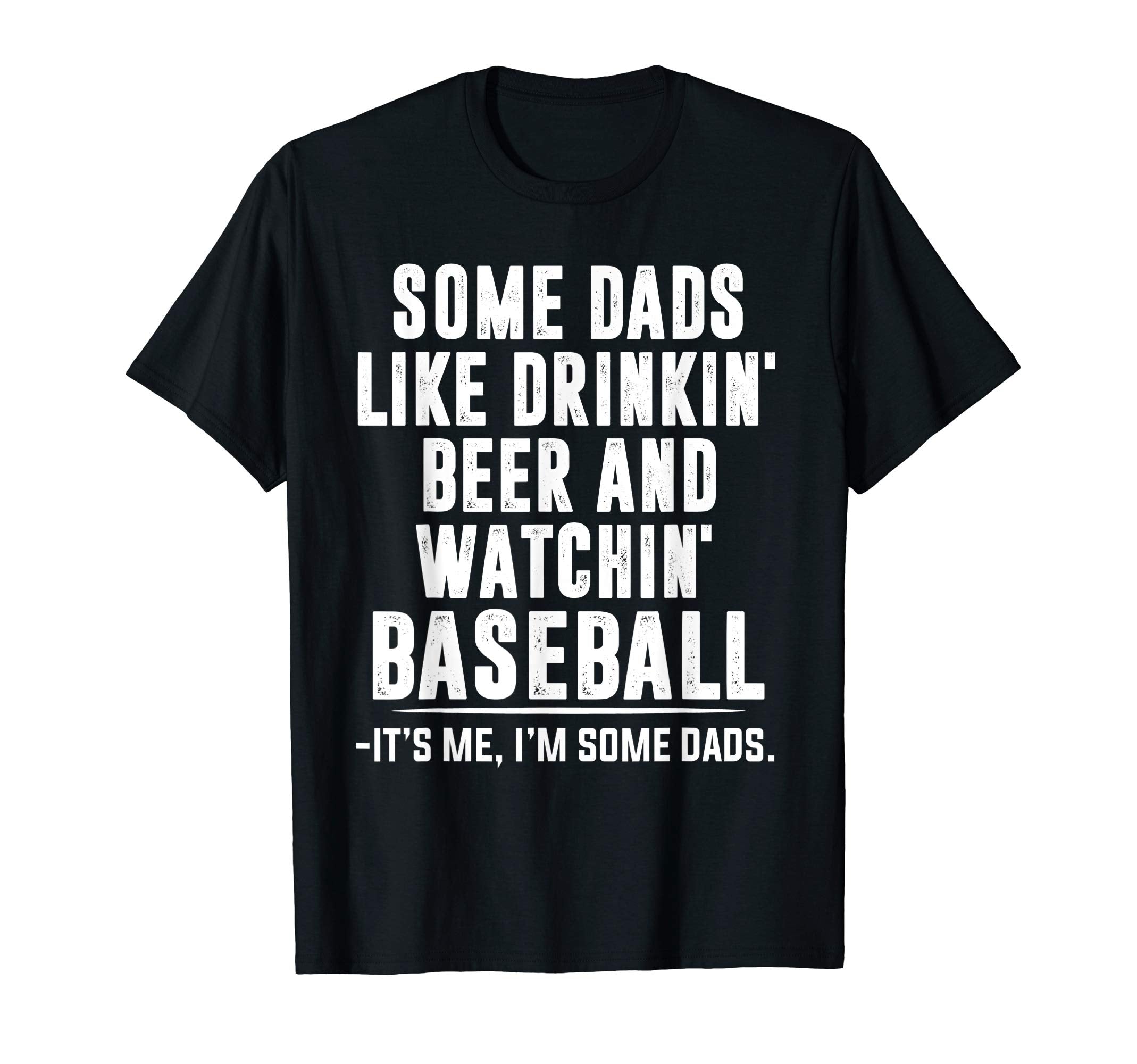 Some Dads Like Drinking Beer And T-Shirt - Custom Art Print Men Women - T-Shirt, Sweatshirt, Hoodie
