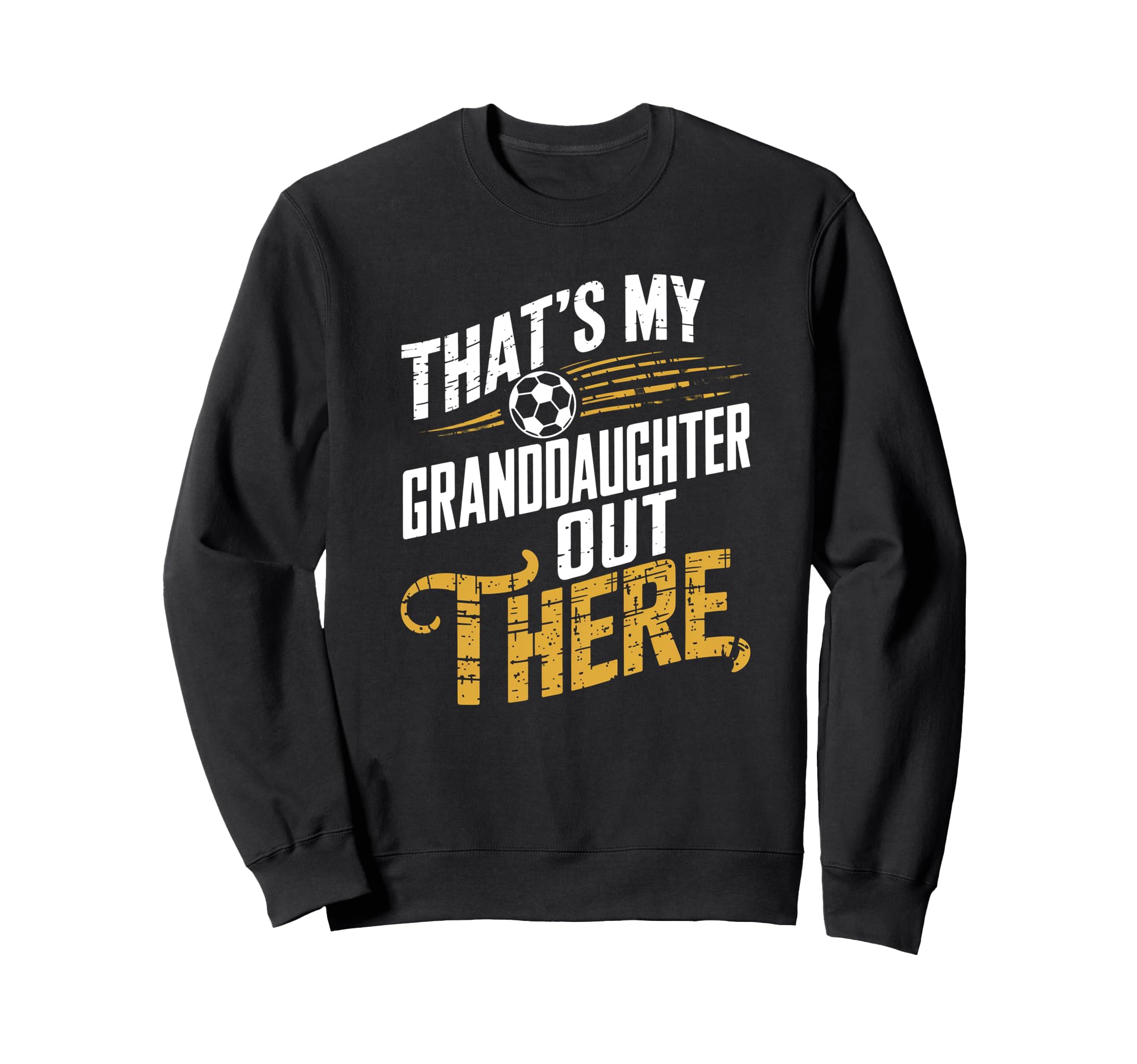Thats My Granddaughter Out There Sweatshirt - Aesthetic Graphic for Adults - T-Shirt, Sweatshirt, Hoodie