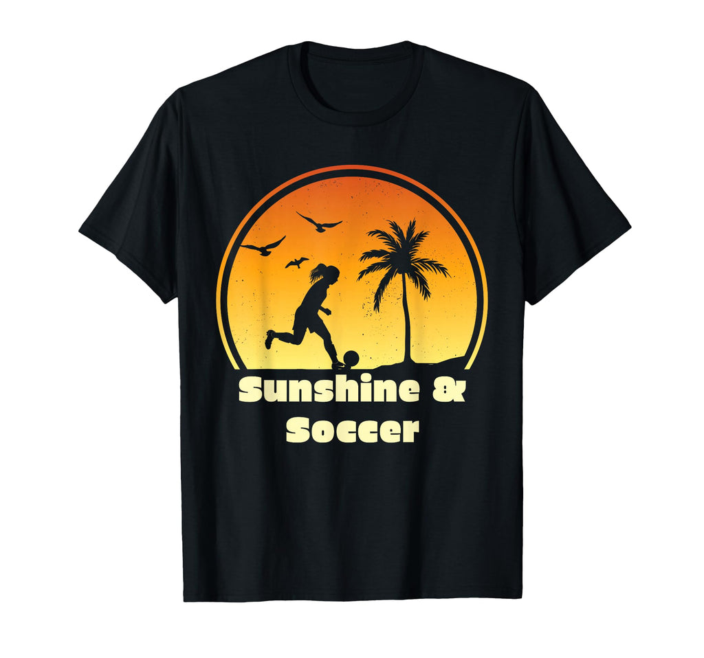 Sunshine Soccer Gear Soccer T-Shirt - Casual Everyday Wear Men Women - T-Shirt, Sweatshirt, Hoodie