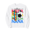Autism Nana Autism Awareness Sweatshirt - Unique Graphic Men Women - T-Shirt, Sweatshirt, Hoodie