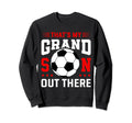 Grandma Grandpa Soccer Funny Thats Sweatshirt - Graphic Print for Adults - T-Shirt, Sweatshirt, Hoodie