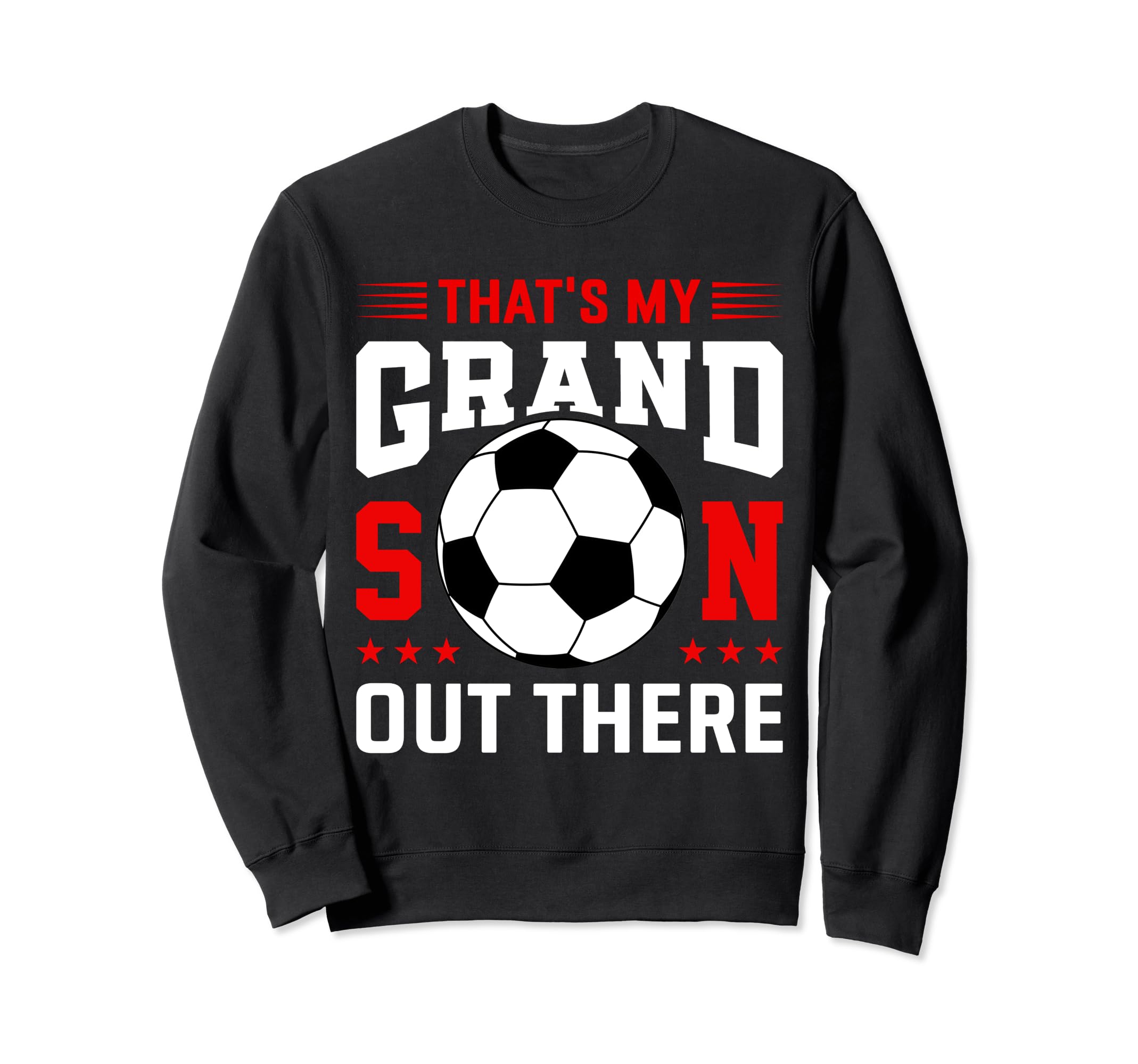 Grandma Grandpa Soccer Funny Thats Sweatshirt - Graphic Print for Adults - T-Shirt, Sweatshirt, Hoodie