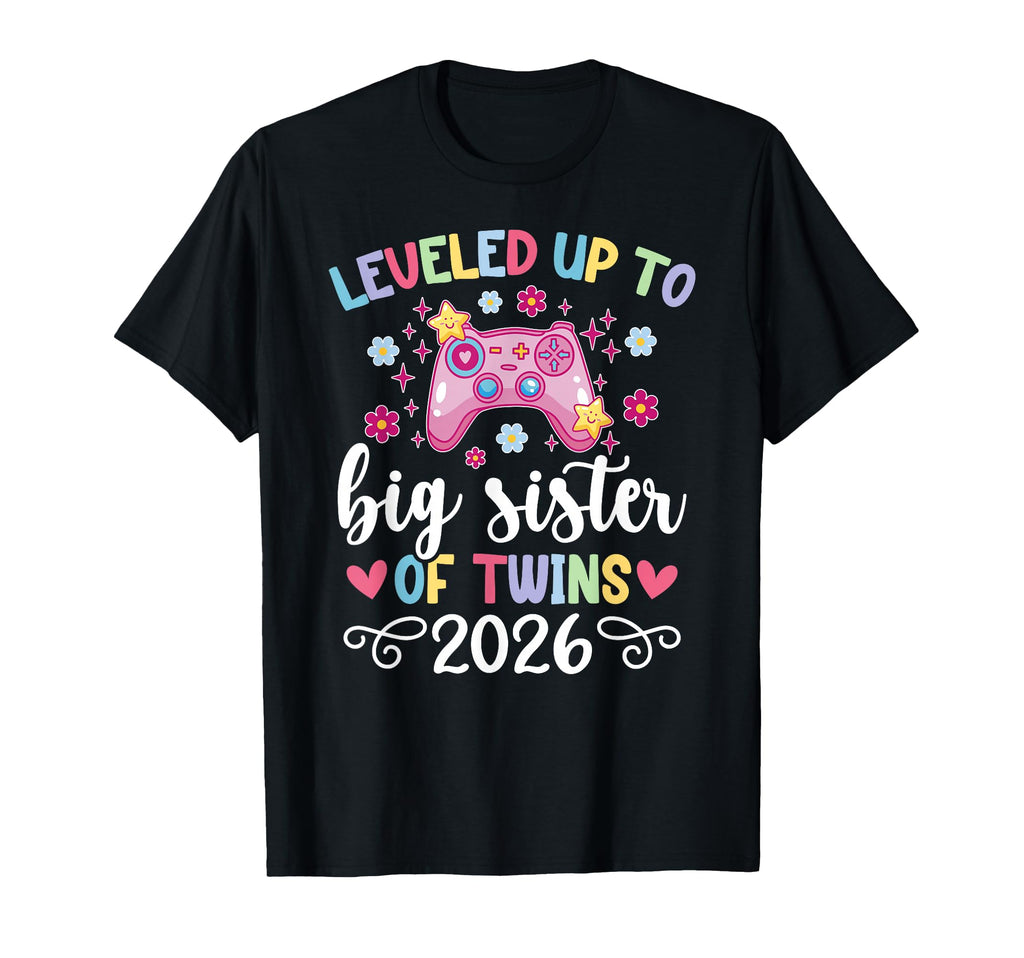 Leveled Up Promoted To Big Sister Twins T-Shirt - Unique Graphic Unisex - T-Shirt, Sweatshirt, Hoodie