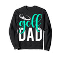 Proud Golf Dad Funny Golfer Sweatshirt - Aesthetic Graphic Men Women - T-Shirt, Sweatshirt, Hoodie