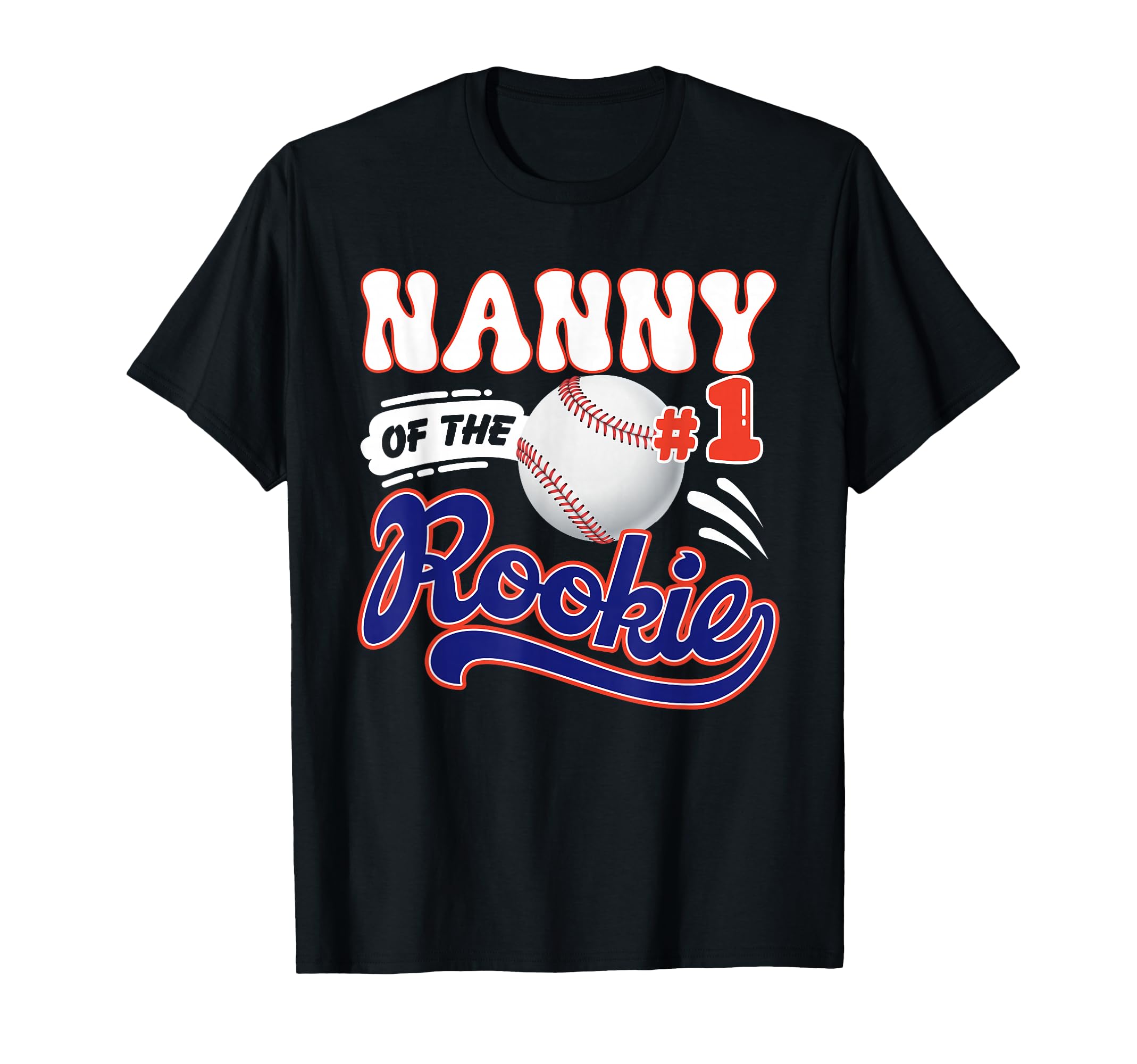 Nanny Rookie Year 1St Birthday T-Shirt - Casual Everyday Wear Men Women - T-Shirt, Sweatshirt, Hoodie