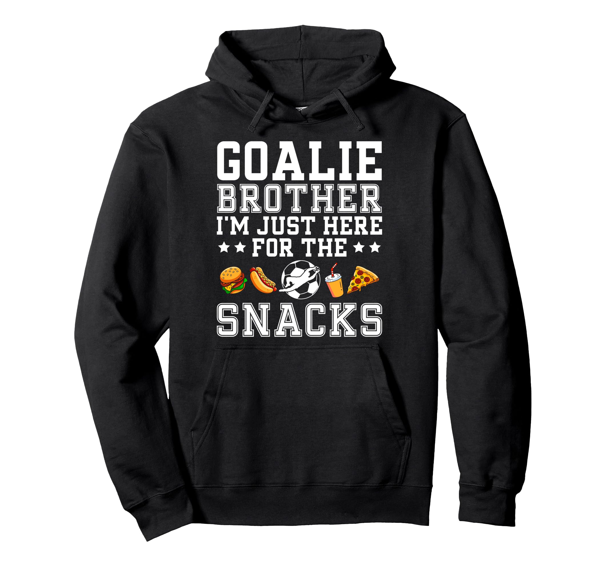 Funny Soccer Goalie Brother Soccer Hoodie - Unique Graphic Men Women - T-Shirt, Sweatshirt, Hoodie
