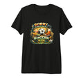 Sorry Cant Talk Soccer Is Funny Fan T-Shirt - Trendy Graphic for Adults - T-Shirt, Sweatshirt, Hoodie