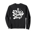 Thats My 7 Baseball Mom Dad Sweatshirt - Fun Novelty Design for Adults - T-Shirt, Sweatshirt, Hoodie