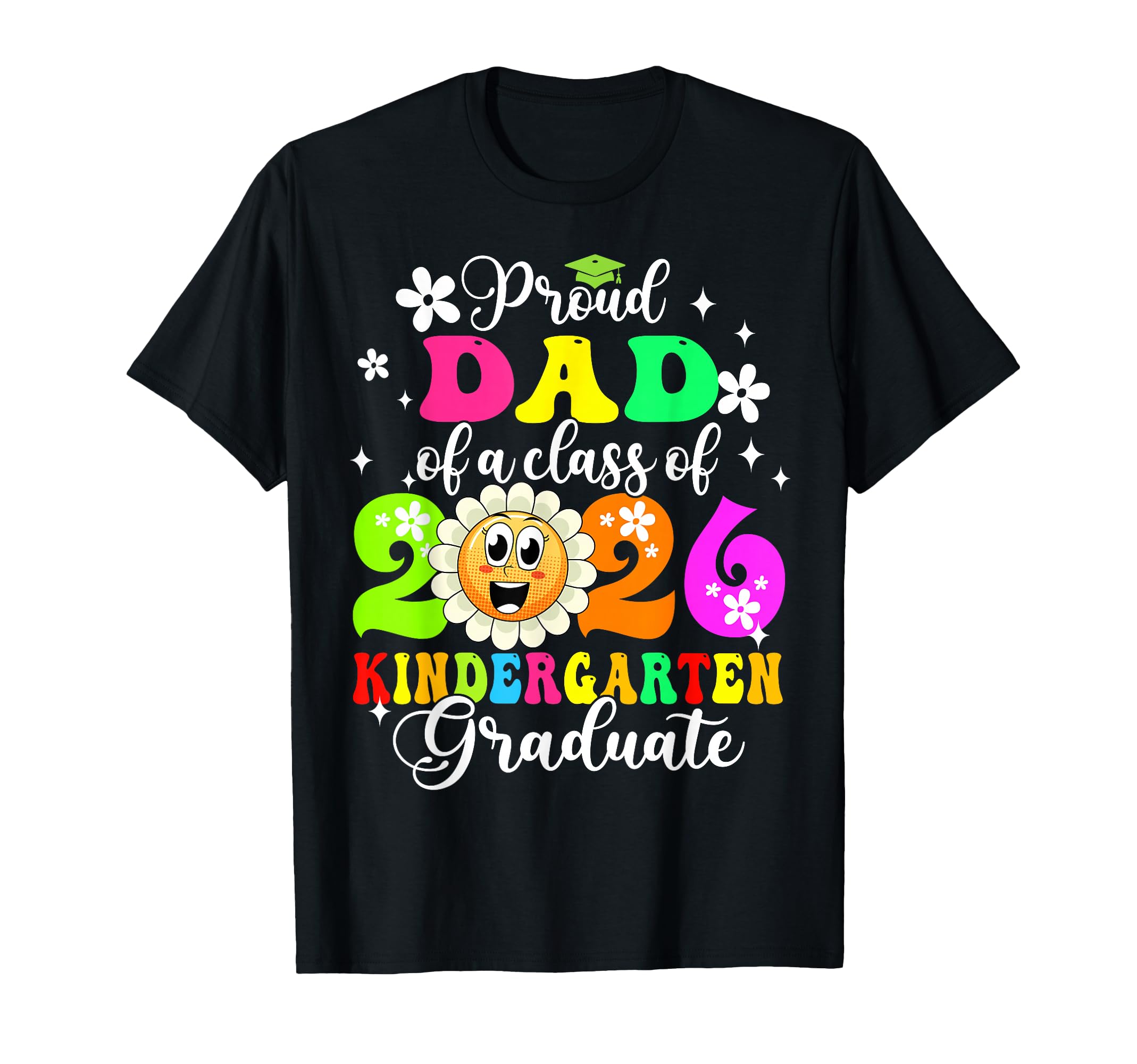 Proud Dad 2026 Graduate Kindergarten T-Shirt - Custom Art Print for Adults - T-Shirt, Sweatshirt, Hoodie