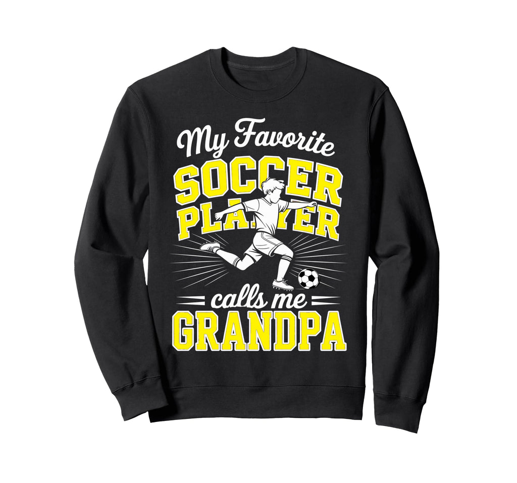 Soccer My Favorite Player Calls Me Sweatshirt - Trendy Graphic Men Women - T-Shirt, Sweatshirt, Hoodie