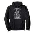 I Have Two Titles Trucker And Dad Road Hoodie - Streetwear Style Men Women - T-Shirt, Sweatshirt, Hoodie