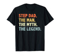 Step Dad Myth Legend Fathers Day Gift Papa T-Shirt - Novelty Apparel Unisex - T-Shirt, Sweatshirt, Hoodie