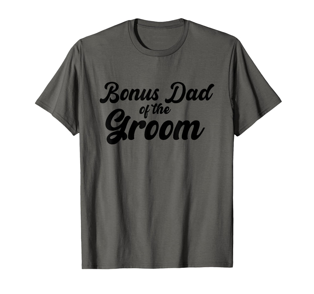 Bonus Dad Groom Wedding Party Matching T-Shirt - Graphic Print Unisex - T-Shirt, Sweatshirt, Hoodie