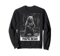Papa Bear Family Matching Dad Sweatshirt - Unique Graphic Unisex - T-Shirt, Sweatshirt, Hoodie