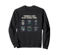 Soccer Football Things I Do My Sweatshirt - Aesthetic Graphic Men Women - T-Shirt, Sweatshirt, Hoodie