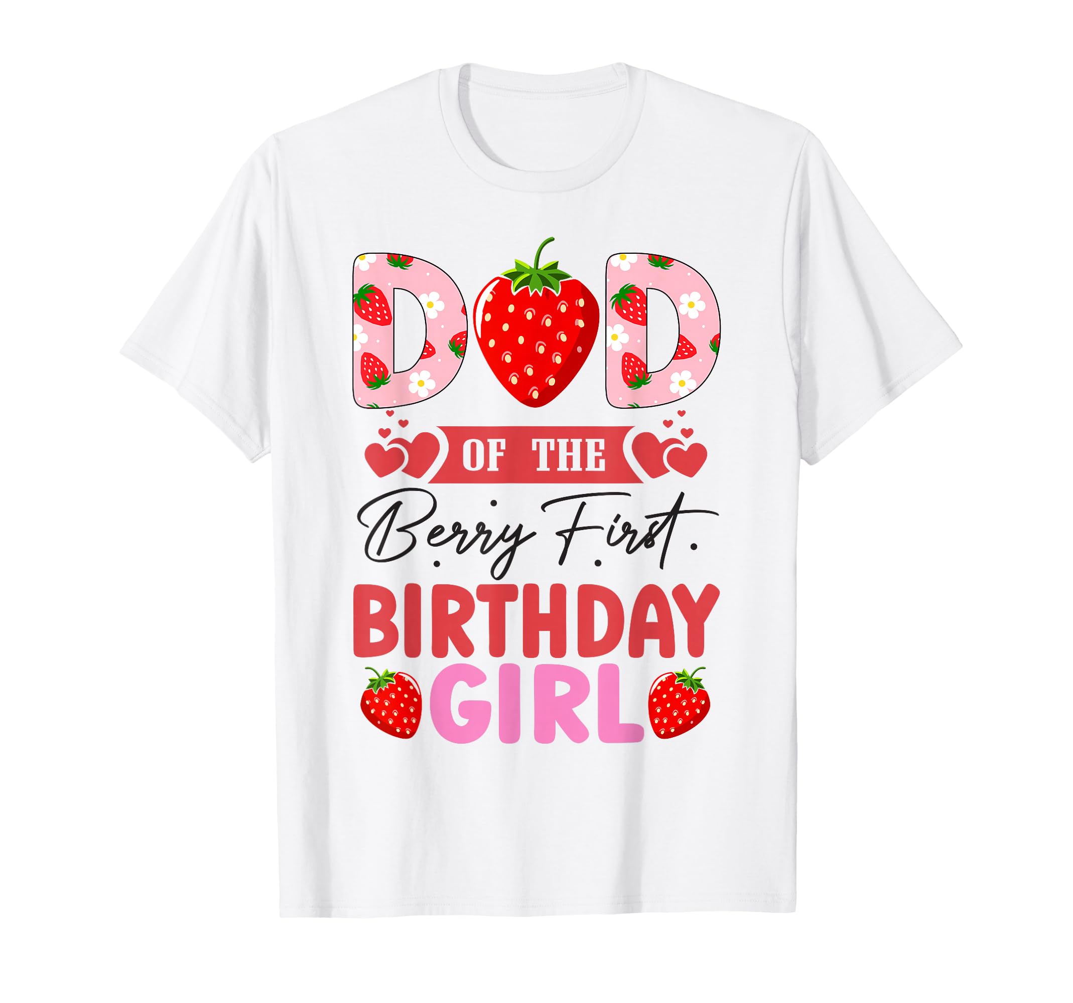 Dad Berry First Birthday Gifts T-Shirt - Aesthetic Graphic for Adults - T-Shirt, Sweatshirt, Hoodie