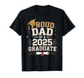 Proud Dad 2025 Graduate T-Shirt - Streetwear Style Men Women - T-Shirt, Sweatshirt, Hoodie