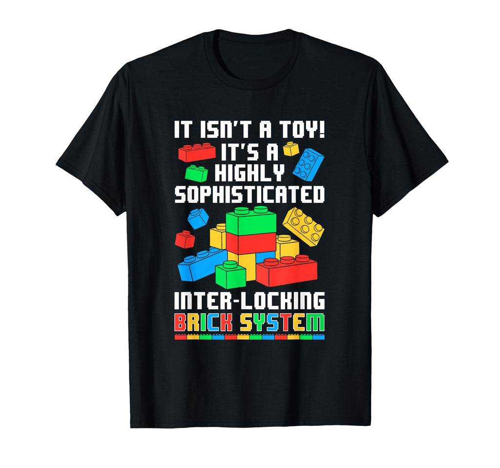 It Isnt Toy Its Interlocking Brick T-Shirt - Unique Graphic Men Women - T-Shirt, Sweatshirt, Hoodie