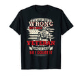Mens I May Be Wrong But I Am Veteran And T-Shirt - Graphic Print Unisex - T-Shirt, Sweatshirt, Hoodie