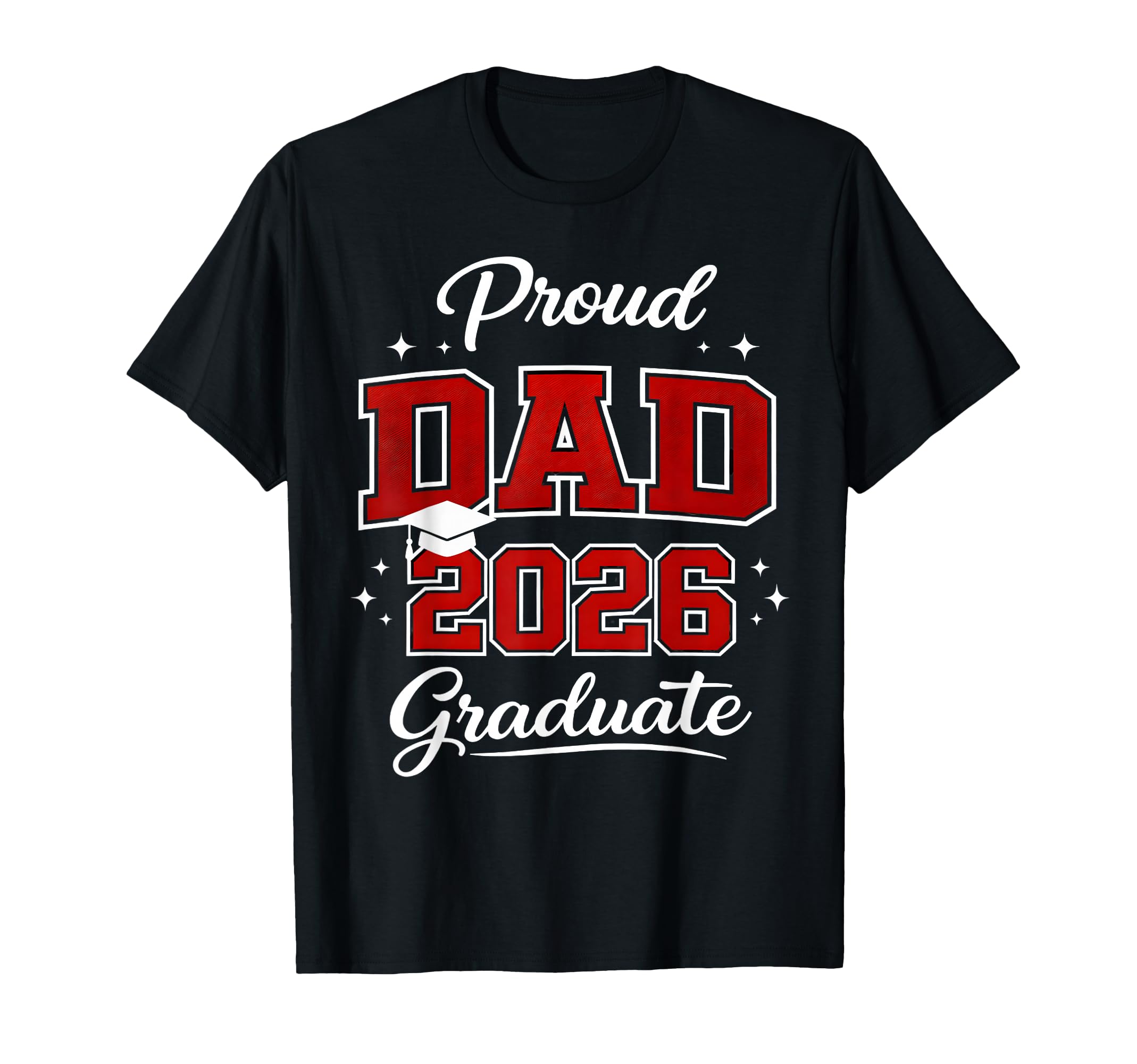 Proud Dad 2026 Graduate High School T-Shirt - Custom Art Print for Adults - T-Shirt, Sweatshirt, Hoodie